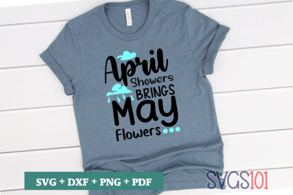 April Showers Brings May Flowers SVG Graphics and T-Shirt Designs Review